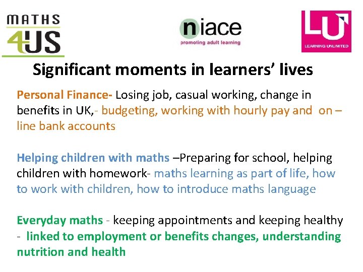 Significant moments in learners’ lives Personal Finance- Losing job, casual working, change in benefits