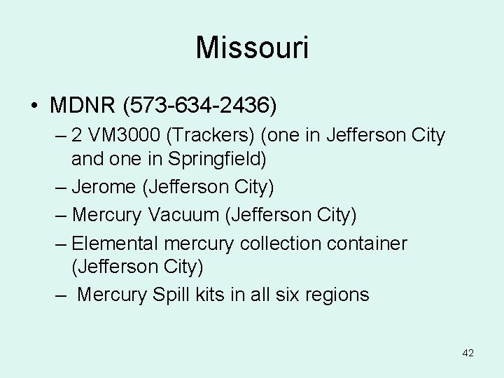 Missouri • MDNR (573 -634 -2436) – 2 VM 3000 (Trackers) (one in Jefferson