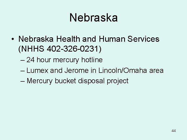 Nebraska • Nebraska Health and Human Services (NHHS 402 -326 -0231) – 24 hour