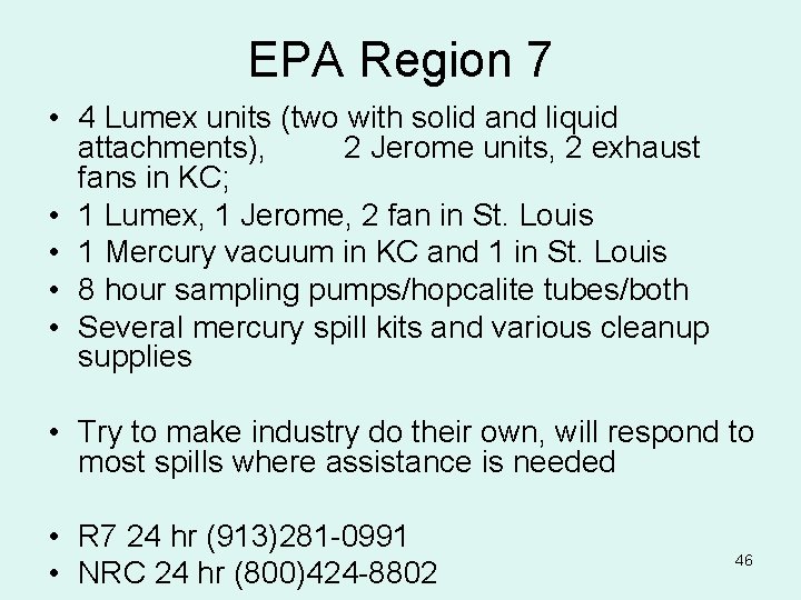 EPA Region 7 • 4 Lumex units (two with solid and liquid attachments), 2