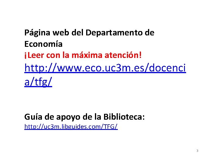 Página web del Departamento de Economía ¡Leer con la máxima atención! http: //www. eco.