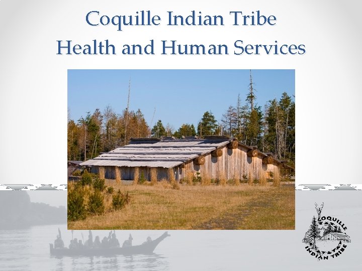 Coquille Indian Tribe Health and Human Services 