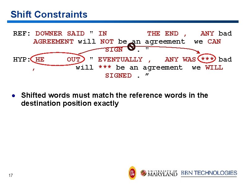Shift Constraints REF: DOWNER SAID " IN THE END , ANY bad AGREEMENT will
