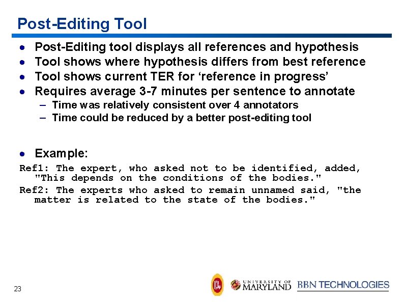 Post-Editing Tool · · Post-Editing tool displays all references and hypothesis Tool shows where