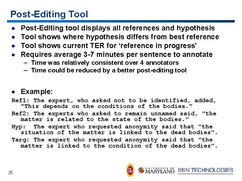 Post-Editing Tool · · Post-Editing tool displays all references and hypothesis Tool shows where