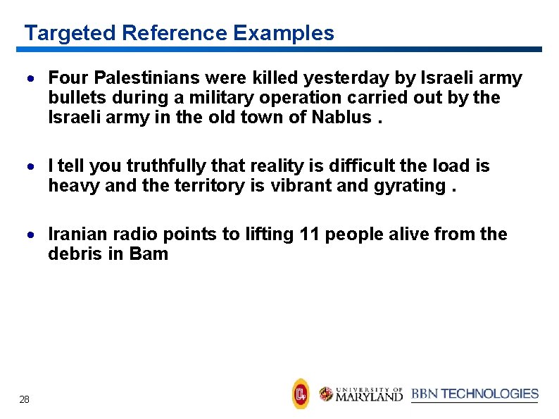 Targeted Reference Examples · Four Palestinians were killed yesterday by Israeli army bullets during