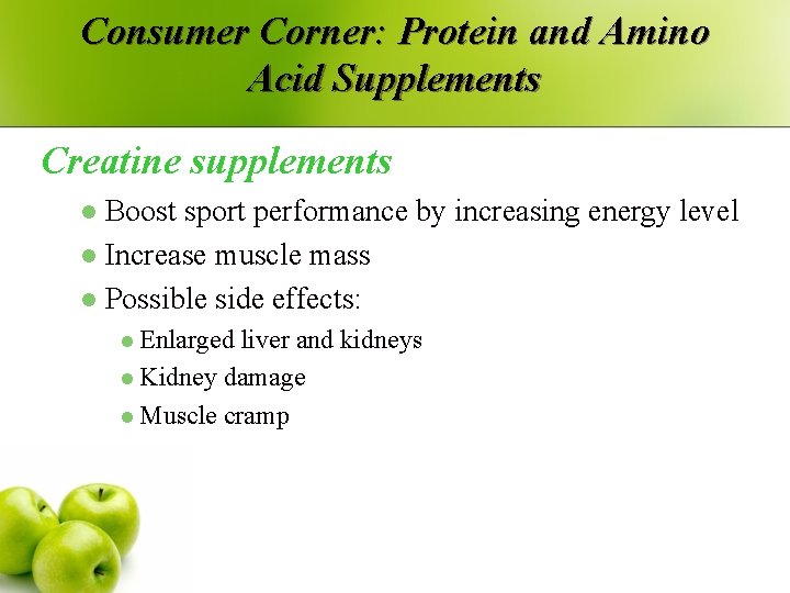 Consumer Corner: Protein and Amino Acid Supplements Creatine supplements Boost sport performance by increasing Consumer Corner: Protein and Amino Acid Supplements Creatine supplements Boost sport performance by increasing