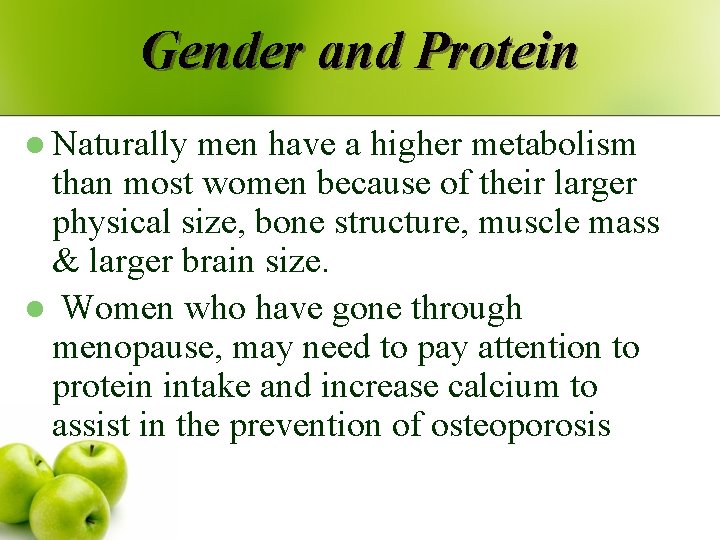 Gender and Protein l Naturally men have a higher metabolism than most women because Gender and Protein l Naturally men have a higher metabolism than most women because