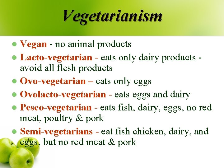 Vegetarianism Vegan - no animal products l Lacto-vegetarian - eats only dairy products - Vegetarianism Vegan - no animal products l Lacto-vegetarian - eats only dairy products -