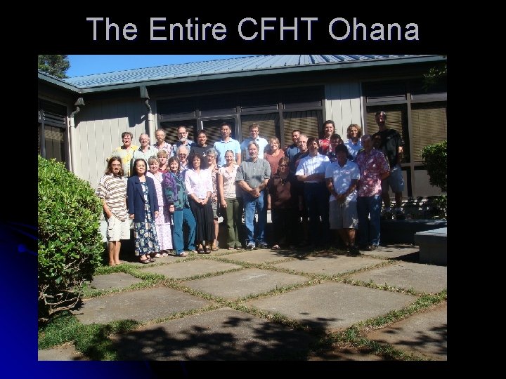 The Entire CFHT Ohana 