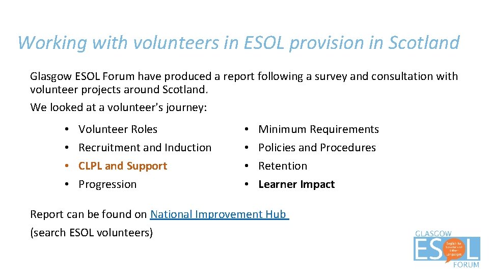 Working with volunteers in ESOL provision in Scotland Glasgow ESOL Forum have produced a