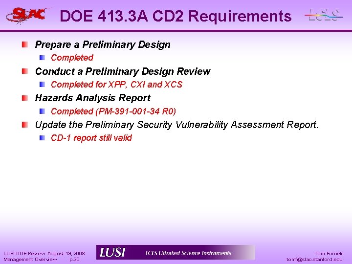 DOE 413. 3 A CD 2 Requirements Prepare a Preliminary Design Completed Conduct a