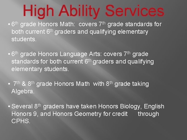 High Ability Services • 6 th grade Honors Math: covers 7 th grade standards