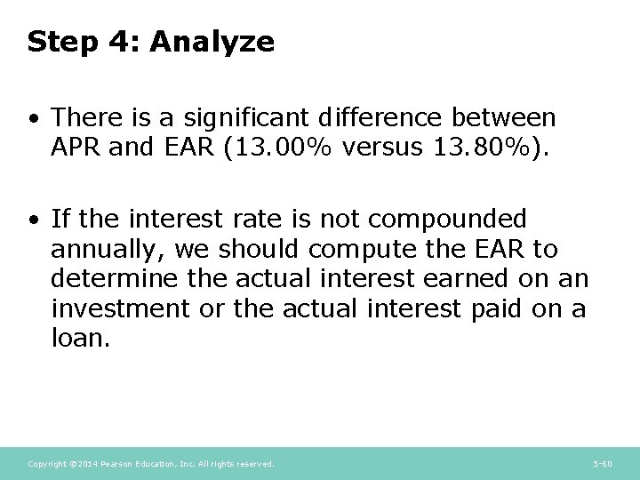 Step 4: Analyze • There is a significant difference between APR and EAR (13.