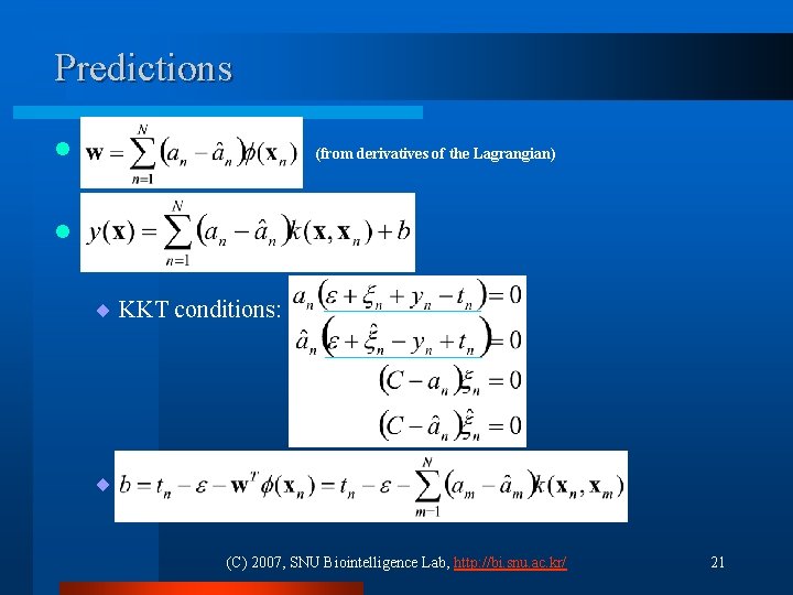 Predictions l l (from derivatives of the Lagrangian) ¨ KKT conditions: ¨ (C) 2007,