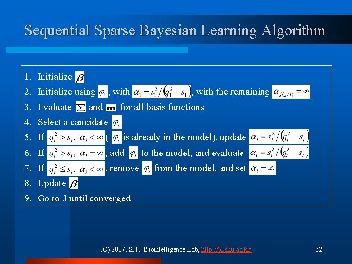Sequential Sparse Bayesian Learning Algorithm 1. Initialize 2. Initialize using , with , with