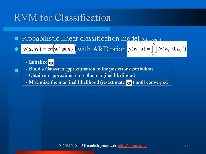 RVM for Classification Probabilistic linear classification model (Chapter 4) l with ARD prior l