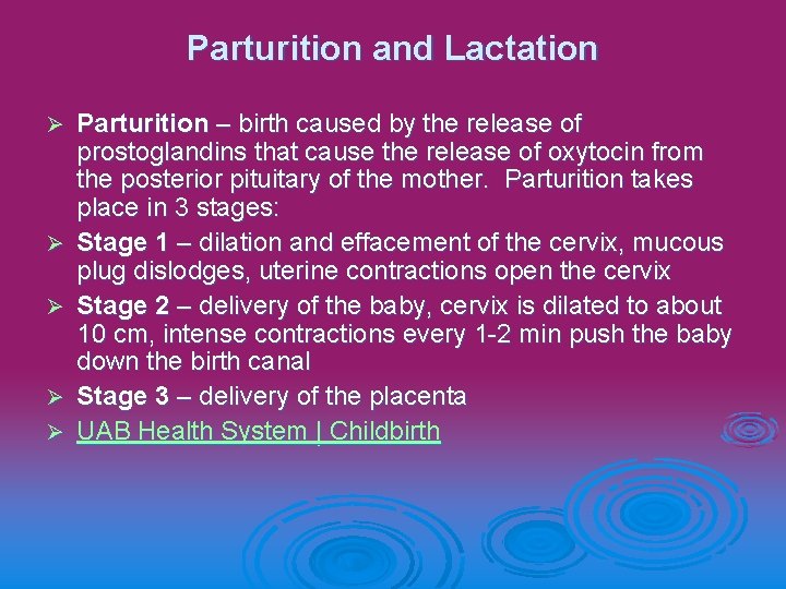 Parturition and Lactation Ø Ø Ø Parturition – birth caused by the release of