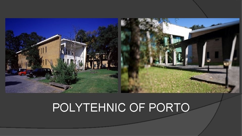POLYTEHNIC OF PORTO 