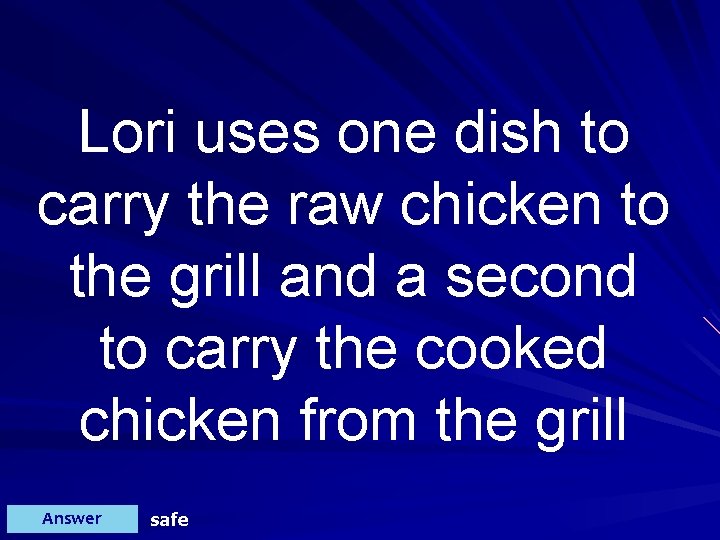 Lori uses one dish to carry the raw chicken to the grill and a