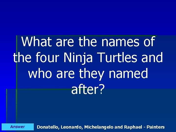 What are the names of the four Ninja Turtles and who are they named