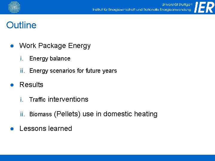 Outline ● Work Package Energy i. Energy balance ii. Energy scenarios for future years