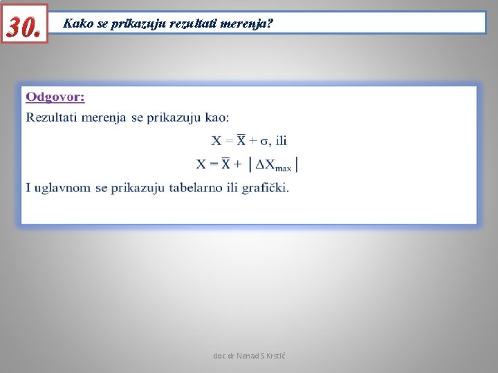 30. Kako se prikazuju rezultati merenja? doc dr Nenad S Krstić 