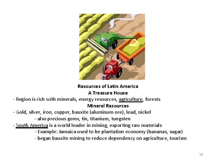 Resources of Latin America A Treasure House - Region is rich with minerals, energy