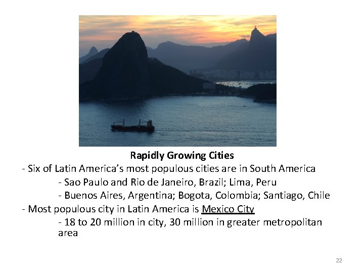 Rapidly Growing Cities - Six of Latin America’s most populous cities are in South