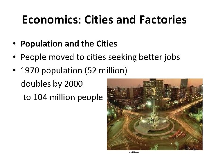 Economics: Cities and Factories • Population and the Cities • People moved to cities