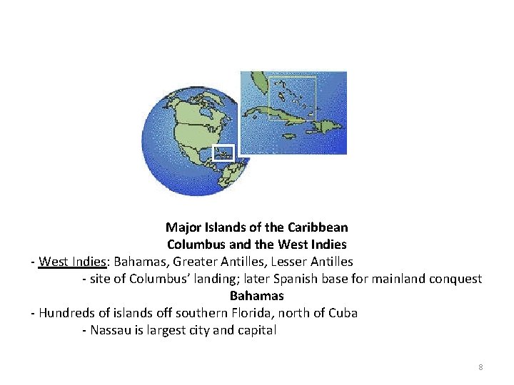 Major Islands of the Caribbean Columbus and the West Indies - West Indies: Bahamas,