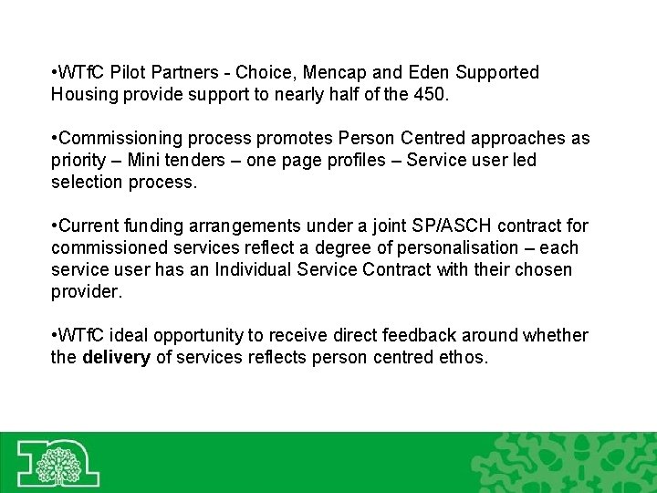  • WTf. C Pilot Partners - Choice, Mencap and Eden Supported Housing provide