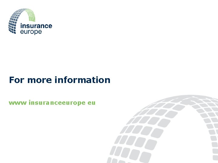 For more information www insuranceeurope eu 