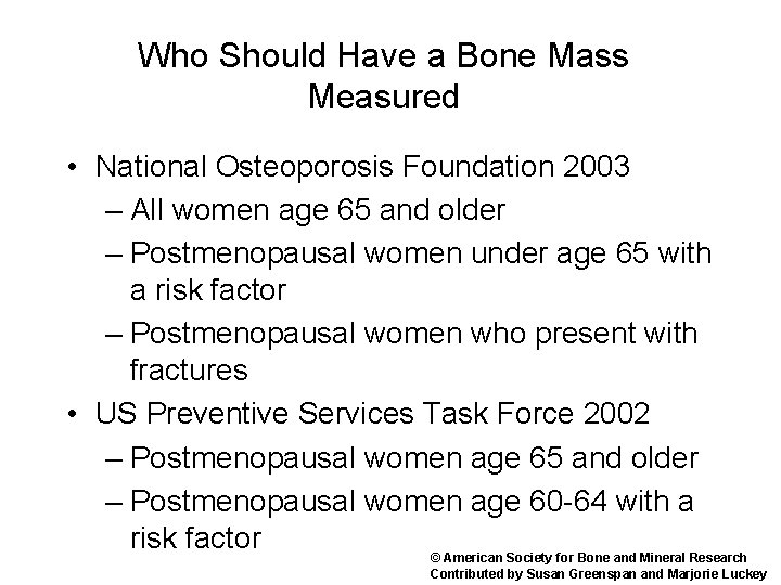Who Should Have a Bone Mass Measured • National Osteoporosis Foundation 2003 – All