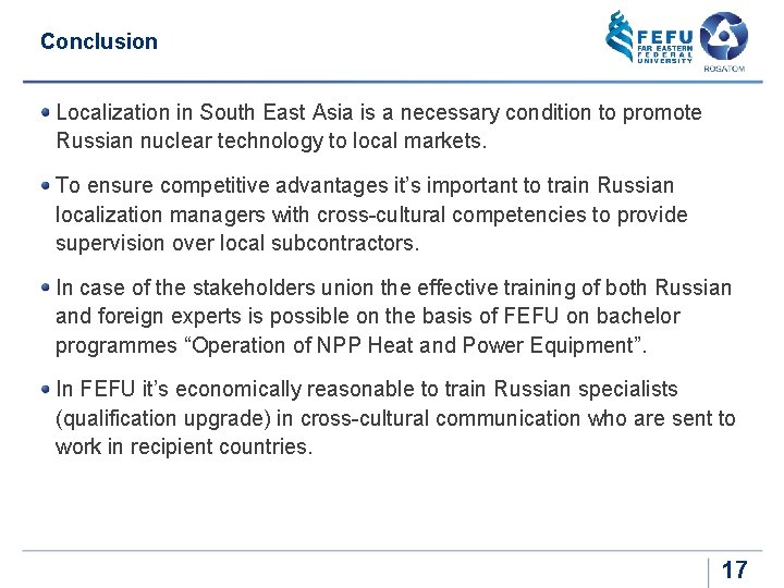 Conclusion Localization in South East Asia is a necessary condition to promote Russian nuclear