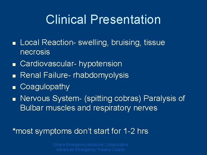 Clinical Presentation n n Local Reaction- swelling, bruising, tissue necrosis Cardiovascular- hypotension Renal Failure- Clinical Presentation n n Local Reaction- swelling, bruising, tissue necrosis Cardiovascular- hypotension Renal Failure-