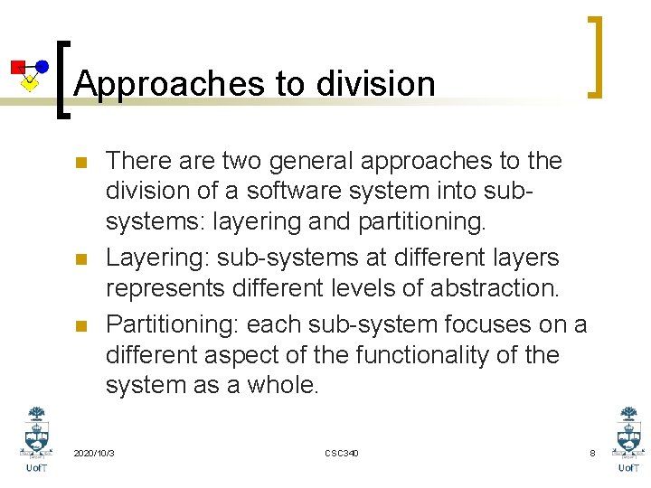 Approaches to division n There are two general approaches to the division of a