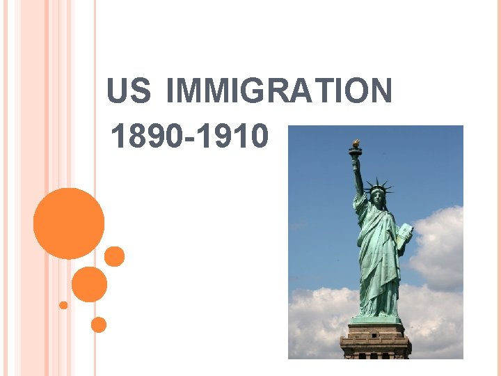 US IMMIGRATION 1890 -1910 