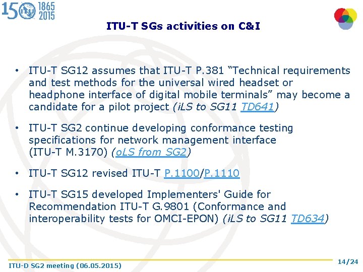 ITU-T SGs activities on C&I • ITU-T SG 12 assumes that ITU-T P. 381