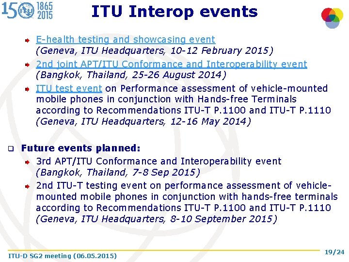 ITU Interop events E-health testing and showcasing event (Geneva, ITU Headquarters, 10 -12 February