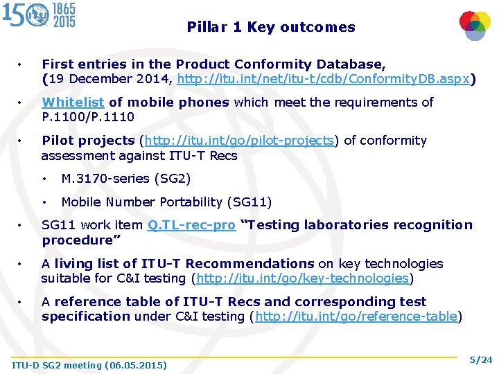 Pillar 1 Key outcomes • First entries in the Product Conformity Database, (19 December