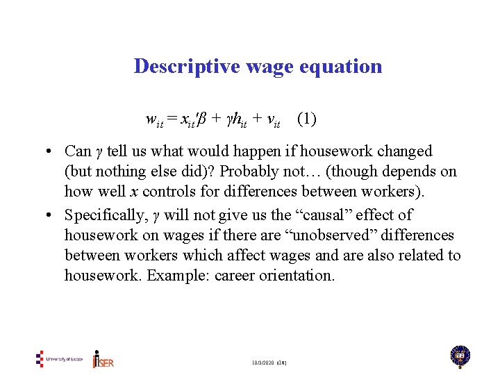 Descriptive wage equation wit = xit′β + γhit + vit (1) • Can γ