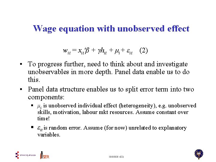 Wage equation with unobserved effect wit = xit′β + γhit + μi+ εit (2)