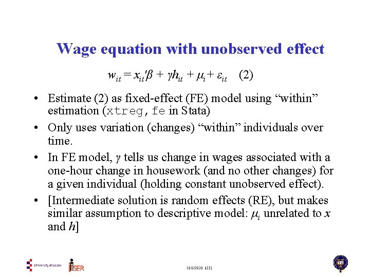 Wage equation with unobserved effect wit = xit′β + γhit + μi+ εit (2)