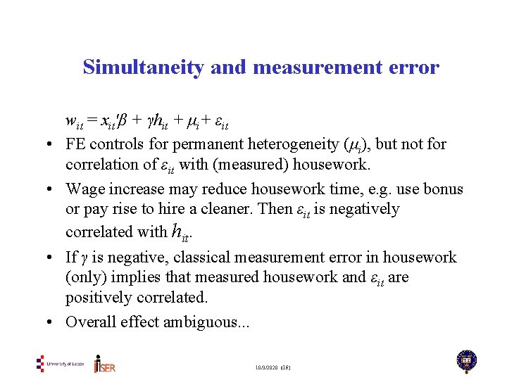 Simultaneity and measurement error • • wit = xit′β + γhit + μi+ εit