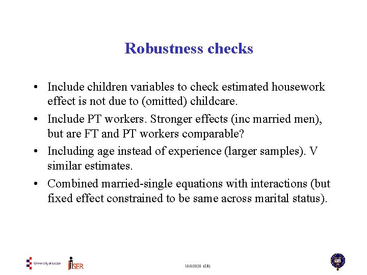 Robustness checks • Include children variables to check estimated housework effect is not due