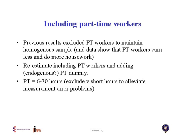 Including part-time workers • Previous results excluded PT workers to maintain homogenous sample (and