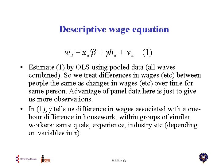 Descriptive wage equation wit = xit′β + γhit + vit (1) • Estimate (1)