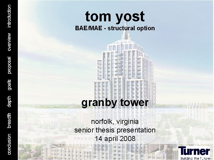 tom yost BAE/MAE - structural option granby tower norfolk, virginia senior thesis presentation 14