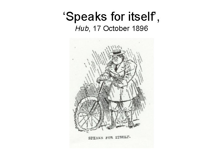 ‘Speaks for itself’, Hub, 17 October 1896 